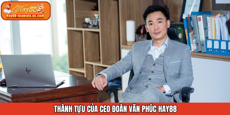Tổng hợp các thành tựu mà CEO đem tới cho Hay88