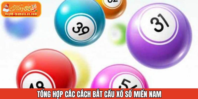 Những cách bắt cầu lô tô xổ số miền Nam hiệu quả